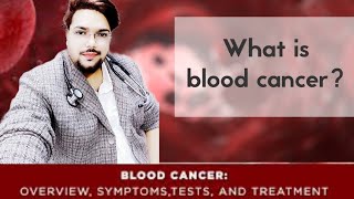 What is Blood Cancer? जाने और समझें क्यों है ये जानलेवा?#leukemia #bloodcancerawareness #bloodcancee