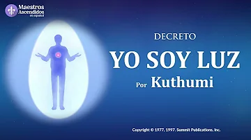 🧘‍♀️ El MANTRA de KUTHUMI para fortalecer su AURA. ✨ Decreto YO SOY LUZ.