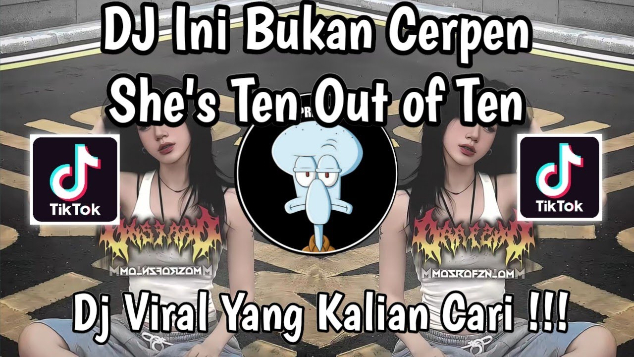 DJ INI BUKAN CERPEN SHE'S TEN OUT OF TEN | KASIH ABA ABA SOUND VIRAL TIKTOK TERBARU 2025 !