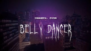 imanbek & byor - belly dancer [ sped up ] lyrics