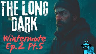 The Long Dark: Wintermute Ep 2 Part 5 (Blind Playthrough) | The Bear The Spear & a Dead Man's Secret
