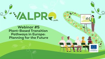VALPRO Path Webinar #5: Plant-Based Transition Pathways in Europe – Planning for the Future