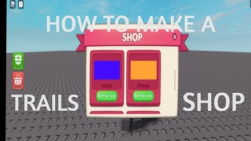 Roblox Studio How to Make A Trails Shop 2021