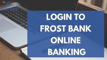 Frost Bank Login - How to Sign in to Frost Online Banking Account (2023)