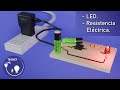 01 ELECTRONICA DESDE CERO | LED Y RESISTENCIA ELECTRICA