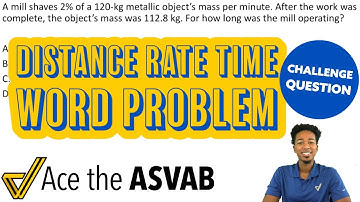 ASVAB Arithmetic Reasoning - Distance Rate Time Word Problem (Challenge Question)