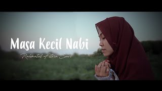 RAHMATUL FITRIA SARI - MASA KECIL NABI ( OFFICIAL MUSIC VIDEO )