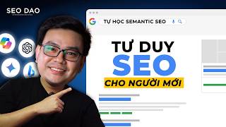 Học SEO 01: Tư Duy Semantic SEO 2026 | Khóa Học Đào Tạo SEO Cơ Bản Miễn Phí Cho Người Mới Bắt Đầu