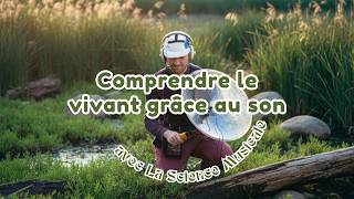 Qu’est-ce Que Le Son et Comment Nous Aide-t-il à Comprendre Le Vivant ? • Phénoménale Existence screenshot 2