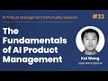 Fundamentals of ai product management  ai pm community session 32