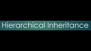 37  Hierarchical Inheritance