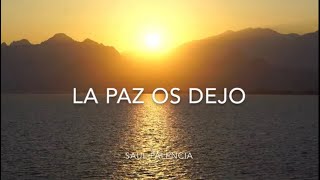 Vignette de la vidéo "La Paz Os Dejo"