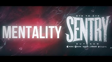 Sentry - Eye To Eye (Official Stream Video)