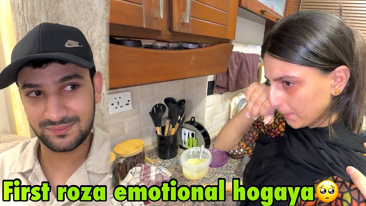 Pehele he roze mai emotional hogaye ham dono🥺 | Ramadan day 1 