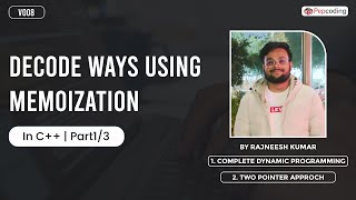 Decode Ways Using Memoization | leetcode 91 | By Rajneesh Kumar | In C++ | Part 1/3 | V008
