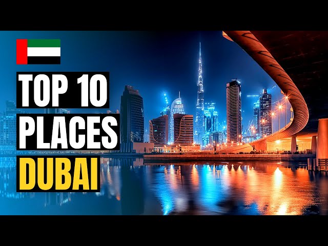 Top 10 Best Places To Visit In Dubai 2024 class=