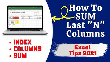 How to get the Last N Columns Sum value | SUM + INDEX + COLUMNS | Excel 2021 Tips |