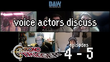 Chat Time! Voice Actors Discuss Chrono Trigger Episodes 4 - 5