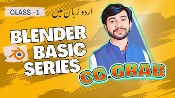 (Class-1) Blender Tutorial Series for Beginners ll Urdu Hindi ll CG Grab