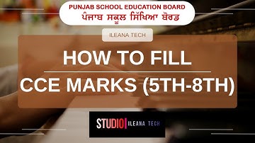 How To Fill CCE  Marks For 5th-8th Class || PSEB || iLeana Tech