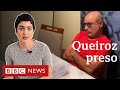 O que se sabe sobre a prisão de Fabricio Queiroz, ex-assessor de Flávio Bolsonaro