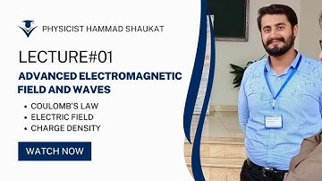 Coulomb Law and Electric Field | Advanced Electromagnetic Field and Waves | Classical Electrodynamic