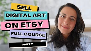 Etsy Shop Setup for Digital Art Creators - FREE Course (VIDEO 7)
