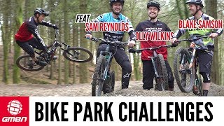 Bike Park Challenges With Blake Samson, Sam Reynolds and Olly Wilkins
