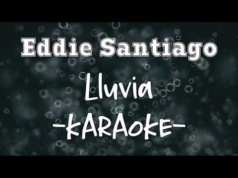Karaoke - Eddie Santiago - Lluvia
