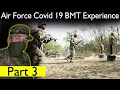 Air Force Covid 19 BMT Experience | Air Force Basic Training Experience 2020 (PART 3)