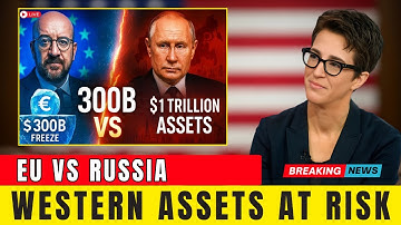 🔥 The EU Seizes $300 Billion From Russia — Russia Strikes Back With a $1 Trillion Blow!