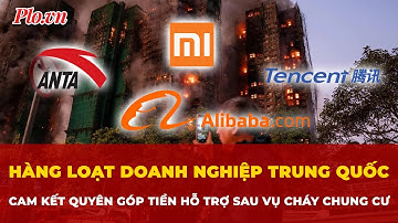 Loạt doanh nghiệp Trung Quốc cam kết quyên góp tiền hỗ trợ sau vụ cháy chung cư ở Hong Kong