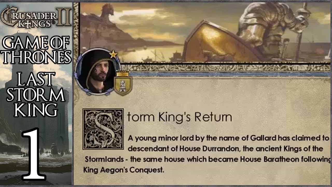 CK2 Game of Thrones: Last Storm King #1 - Revenge of House Durrandon (Series A)