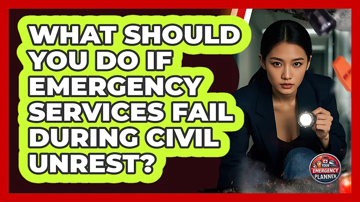 What Should You Do If Emergency Services Fail During Civil Unrest? - Your Emergency Planner