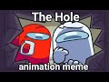 The Hole Animation Meme Among Us Gift For Rodamrix The Hole Animation Meme Among Us Gift For Rodamrix