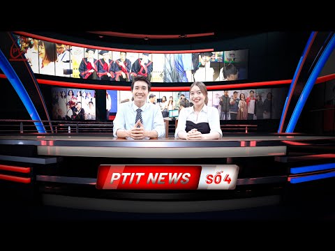 BẢN TIN TIẾNG NÓI SINH VIÊN PTIT - SỐ 4 THÁNG 4/2021