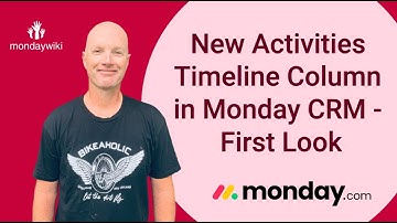 New Activities Timeline Column in Monday CRM - First Look