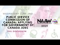 Public Service Commission of Canada - Applying for Government of Canada Jobs - NAAW 2021