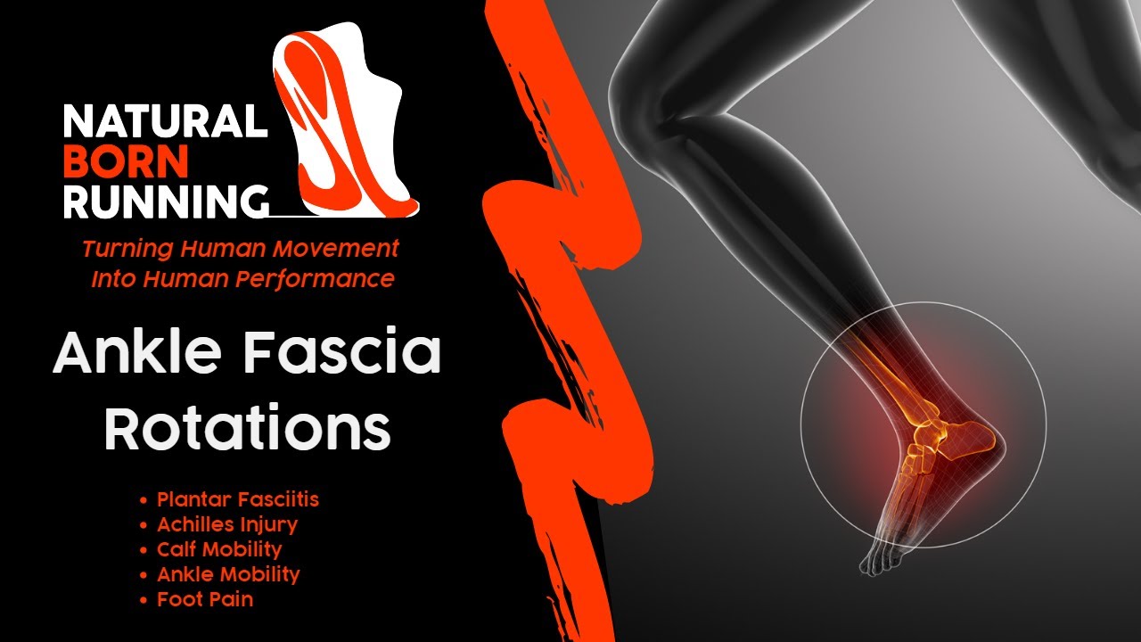 Ankle Fascia Rotation - Ankle Mobility Game Changer To Increase Speed ...