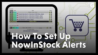 How to Set Up NowInStock Alerts to Buy Hard-to-Find Gadgets