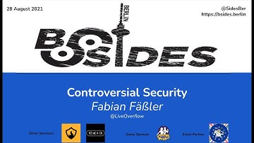 BSides Berlin 2021:  Fabian Fäßler - Controversial Security