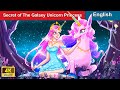 Secret of the galaxy unicorn princess  bedtime stories  fairy tales english  woa fairy tales