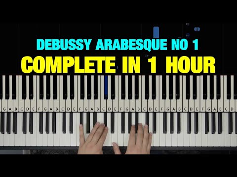 HOW TO PLAY ARABESQUE NO 1 BY DEBUSSY IN 1 HOUR - PIANO TUTORIAL LESSON  (FULL) - YouTube