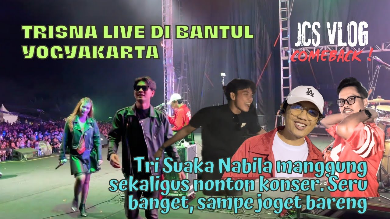 JCS VLOG - TRI SUAKA DAN NABILA MAHARANI LIVE PERFORM DI BANTUL
