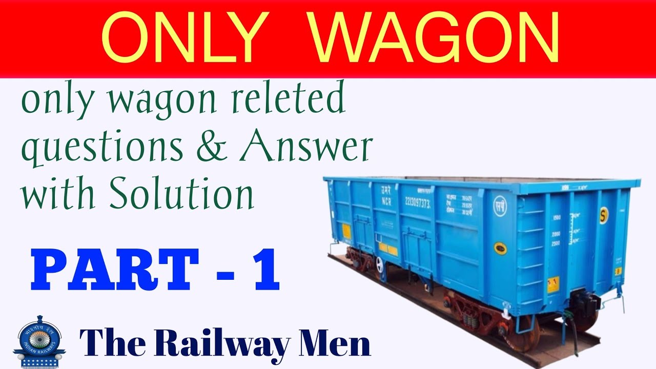 ONLY WAGON || PART -1 || DEPARTMENTAL EXAM || JE & Tech ||  INDIAN RAILWAY