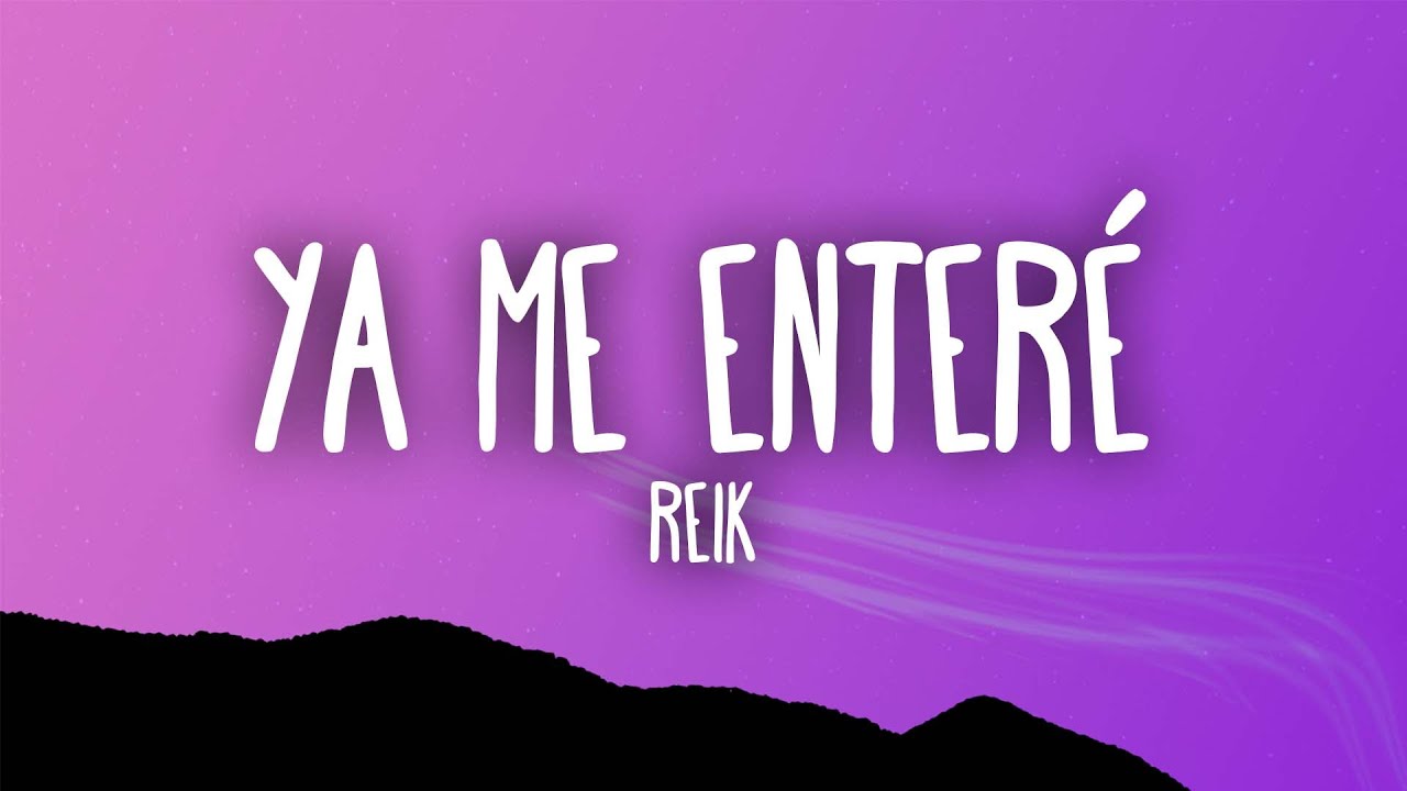 Ya Me Enteré