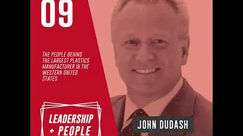Leadership and People - Episode 9 - John Dudash