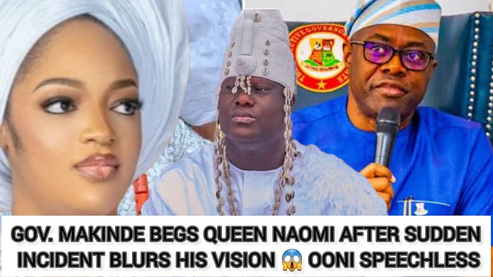 BREAKING‼️GOV. MAKINDE BEGS QUEEN NAOMI AFTER SUDDEN INCIDENT BLURS HIS VISION 😱 OONI SPEECHLESS