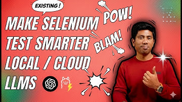 Make Selenium Test Smarter with AI - Local/Cloud LLMs