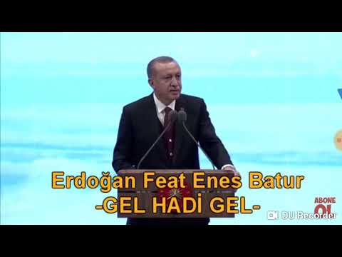 Recep Tayyip erdoğan (gel hadi gel )